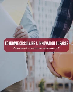 Réemploi de matériaux sur chantier immobilier tertiaire”
“Rénovation de bureaux et locaux d’activité à Clermont-Ferrand”
“Projet immobilier intégrant l’économie circulaire”